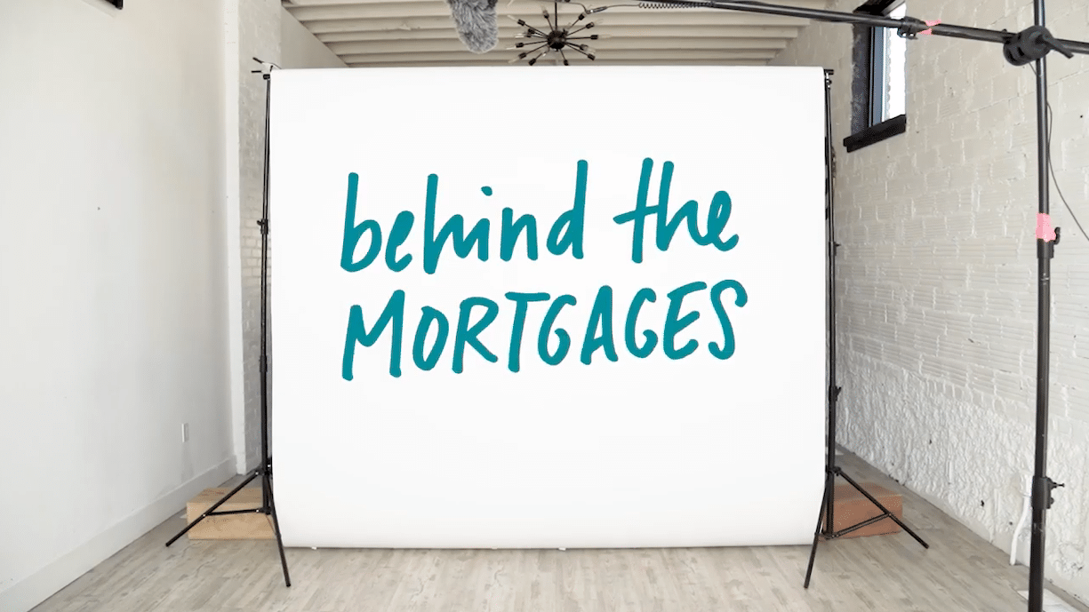 Behind The Mortgages — Let’s Start from the Beginning